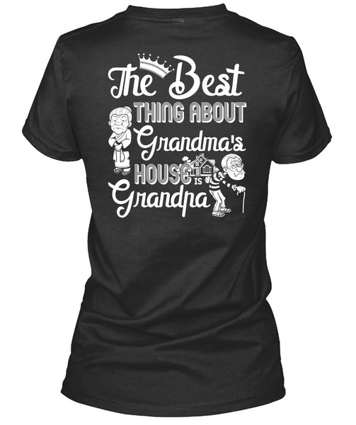 Grandma's House Grandpa T Shirt, Being A Nana T Shirt