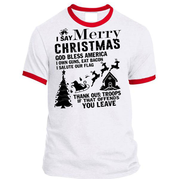 I Say Merry Christmas T Shirt, I Love Christmas T Shirt, Awesome T-Shirts