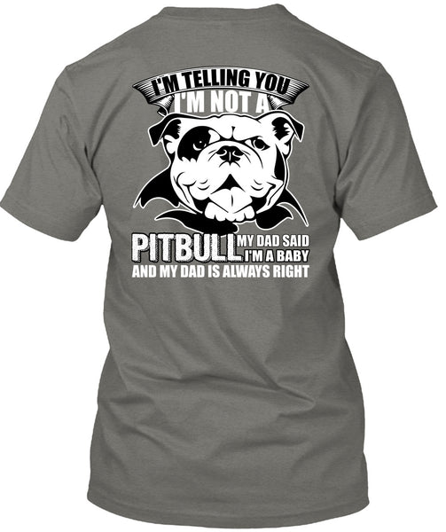 I'm Not A Pit Bull T Shirt, My Favorite T Shirt