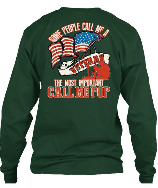 The Most Important Call Me Pop T Shirt, Some People Call Me A Veteran T Shirt