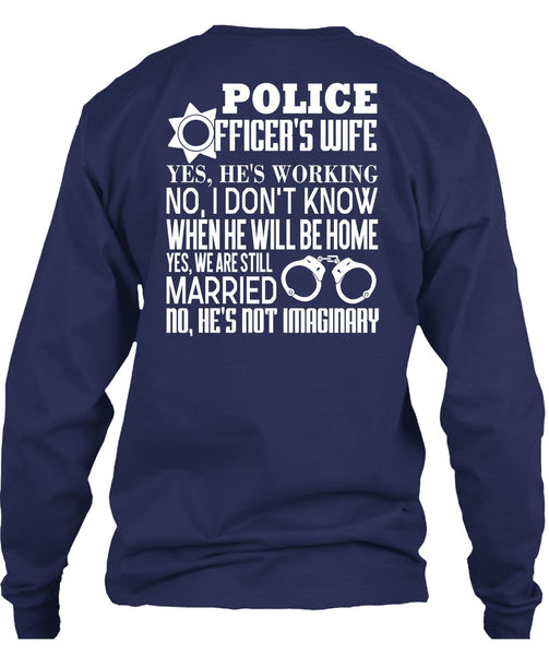 Police Officer's Wife T Shirt, We Are Still Married T Shirt