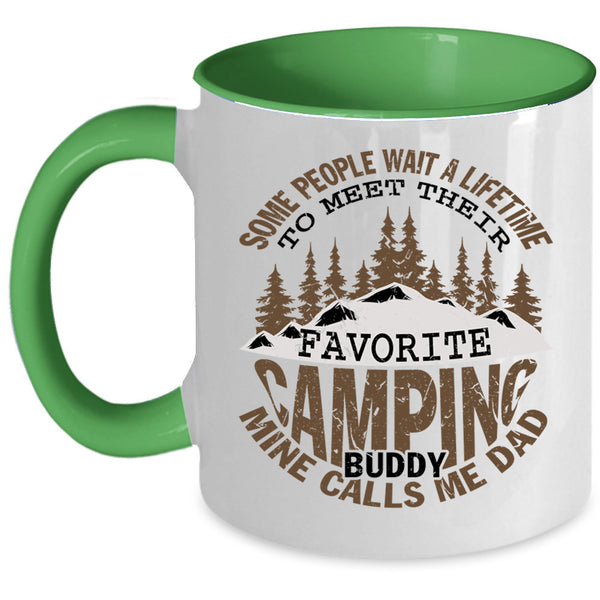 Mine Calls Me Dad Coffee Mug, Favorite Camping Buddy Accent Mug
