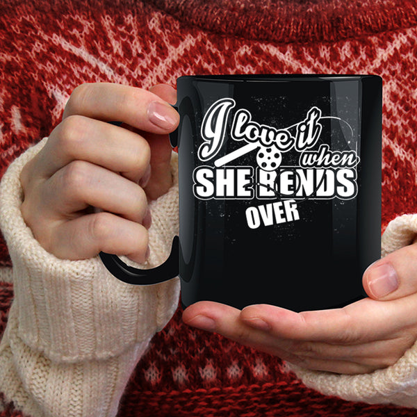 I Love It When She Bends Over Coffee Mug, Funny Fishing Coffee Cup