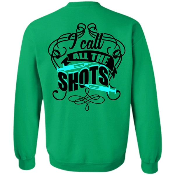I Love Doctor T Shirt, I Call All The Shots Sweatshirt