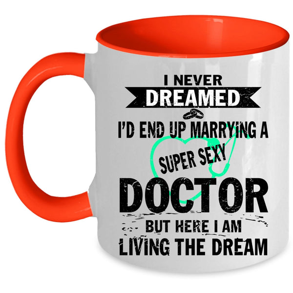I Love Doctor Coffee Mug, I'd End Up Marrying A Doctor Accent Mug