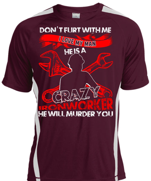 I Love My Man T Shirt, Crazy Ironworker T Shirt, Cool Shirt