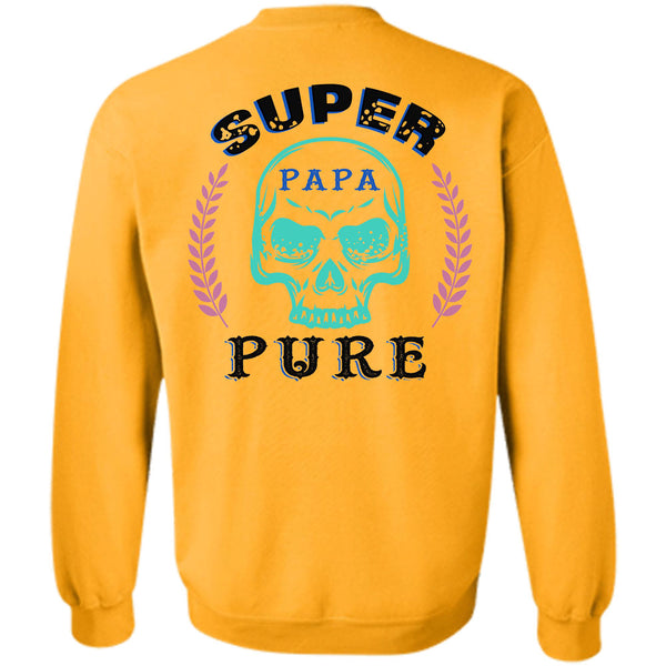 Being A Father T Shirt, Calls Me A Papa Pure Sweatshirt