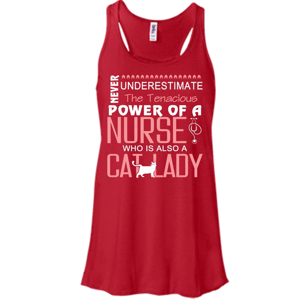 Never Underestimate The Tenacious Power Of A Nurse Shirt, Cat Lady Shirt