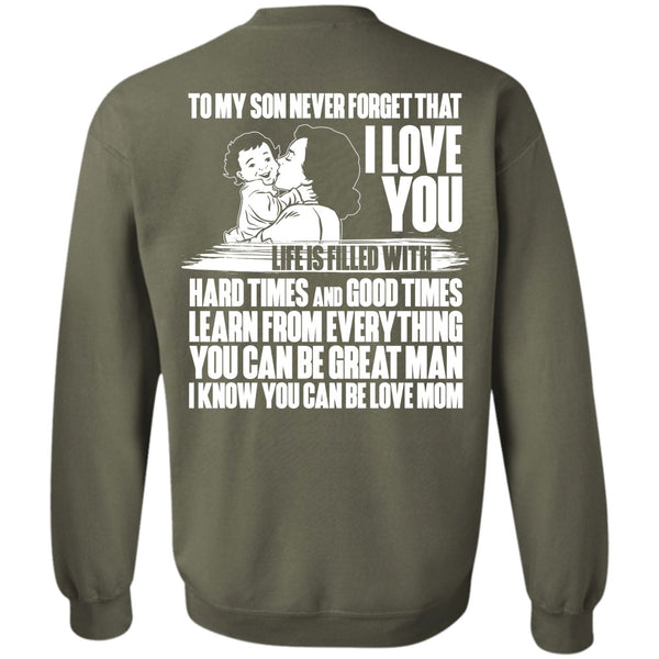 I Love You T Shirt, You Can Be Love Mom Sweatshirt