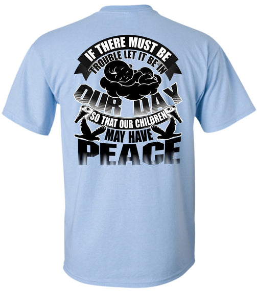 Children May Have Peace T Shirt, I Love My Son T Shirt