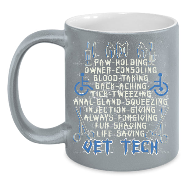 I Am A Vet Tech Coffee Mug, Cool Gift For Vet Tech Coffee Cup