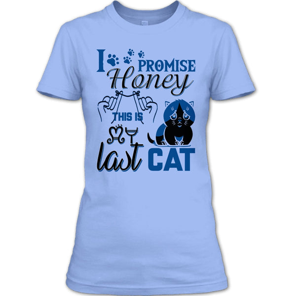 I Promise Honey T Shirt, Coolest Cat Lover T Shirt