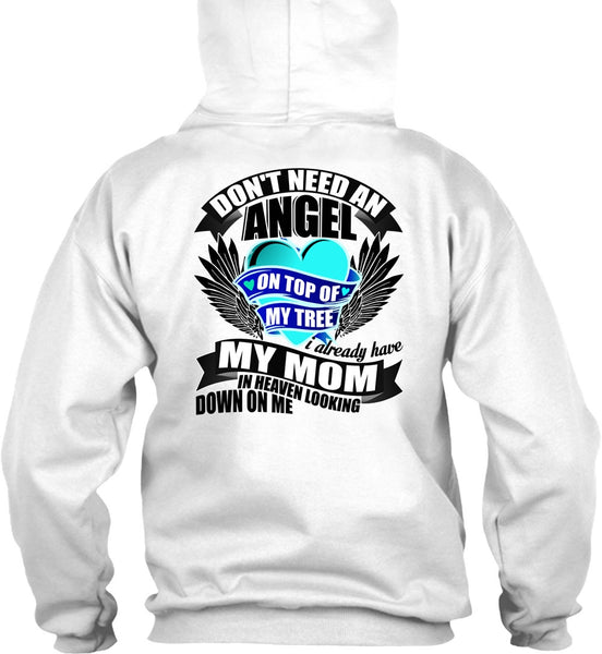 I Already Have My Mom In Heaven T Shirt, I Love Mom T Shirt