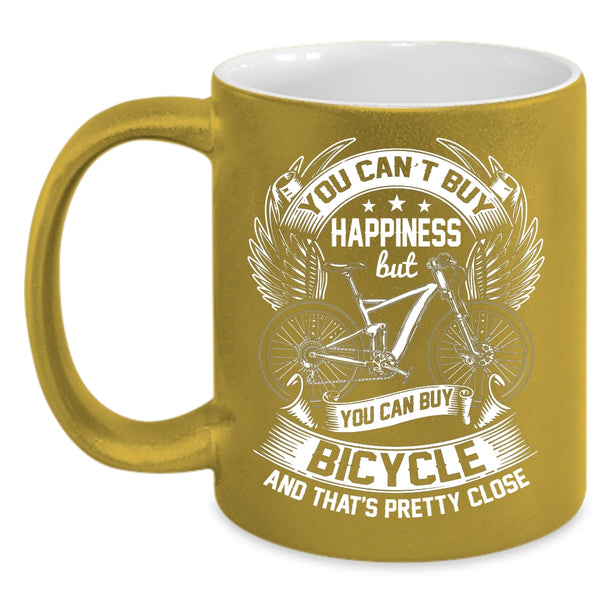 You can't Buy Happiness Coffee Mug, You Can Buy Bicycle Coffee Cup