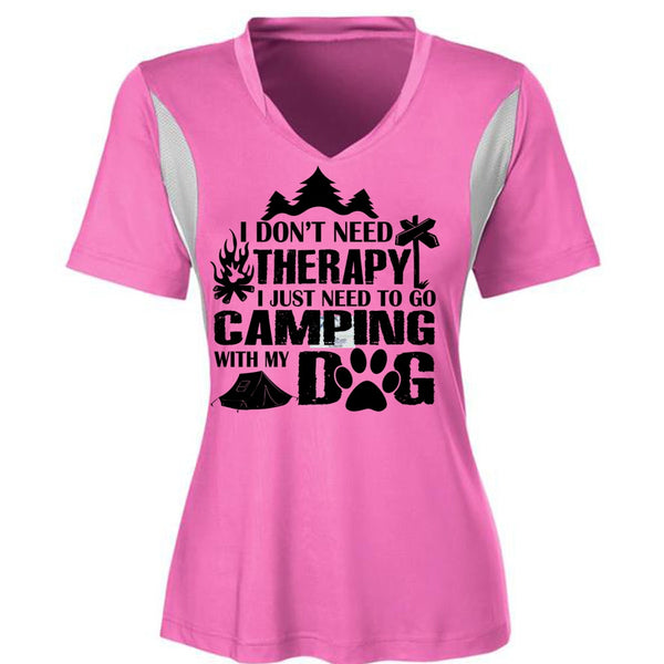 I Don't Need Therapy I Just Need To Go Camping With My Dog T Shirt, Relax T Shirt