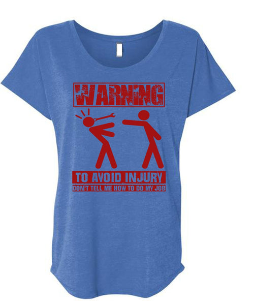 Warning To Avoid Injury T Shirt, Being A Mechanic T Shirt, Cool Shirt (Ladies' Triblend Dolman Sleeve)