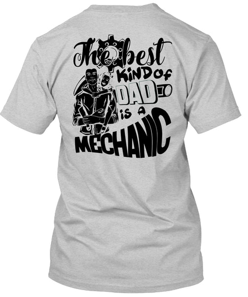 The Best Kind Of Dad Is A Mechanic T Shirt, I Love Mechanic T Shirt