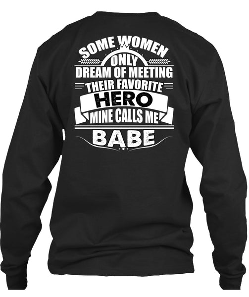 Calls Me Babe T Shirt, Being A Police T Shirt