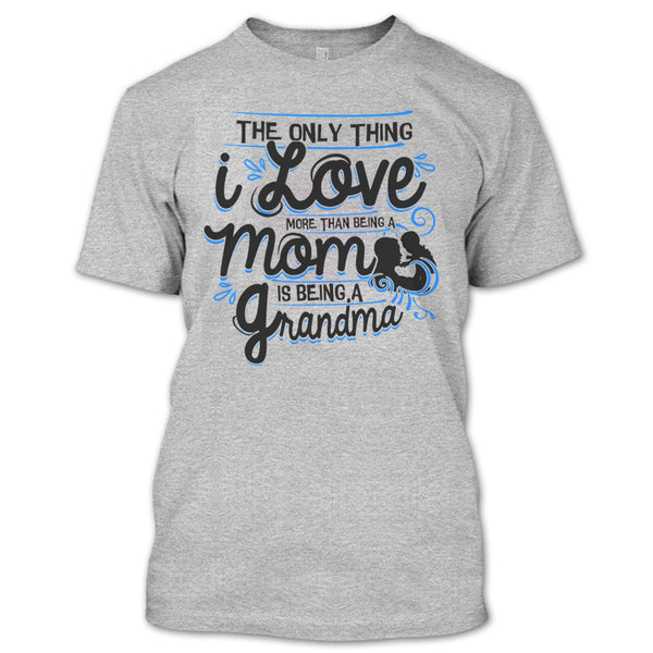Being A Mom T Shirt, Coolest Grandma T Shirt