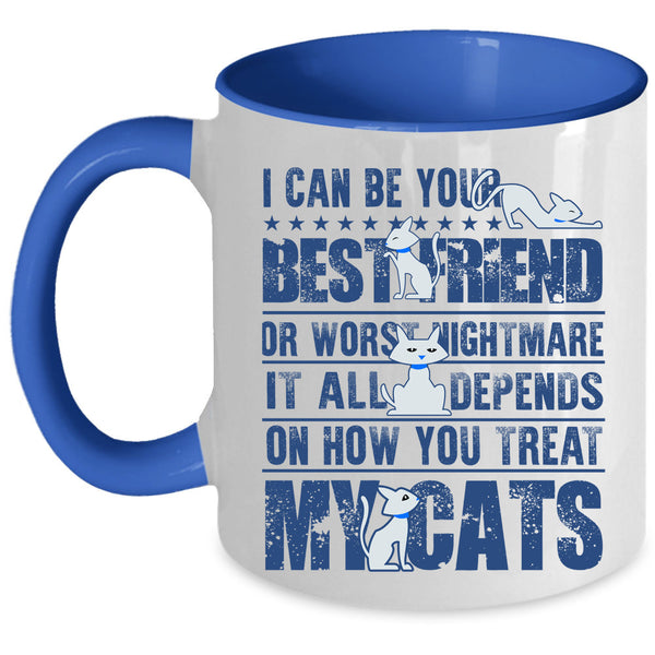 My Cats Coffee Mug, I Can Be Your Bestfriend Accent Mug