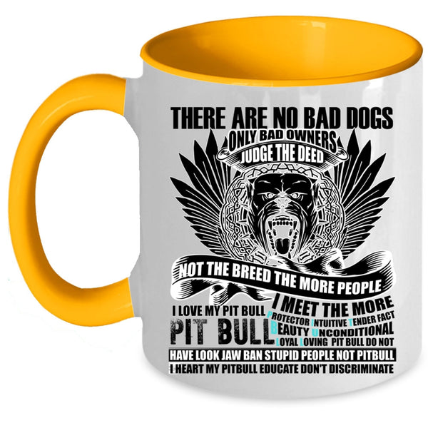 I Love My Pit Bull Coffee Mug, There Are No Bad Dogs Accent Mug