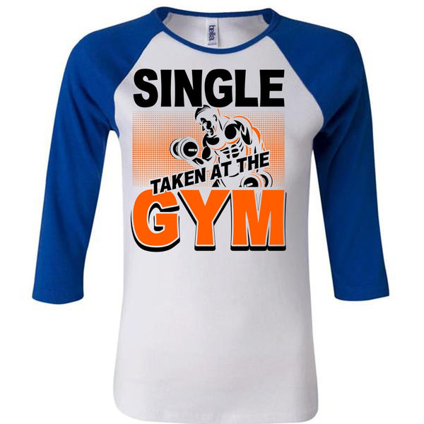 Single Taken At The Gym T Shirt, I Love Gym T Shirt, Awesome T-Shirts