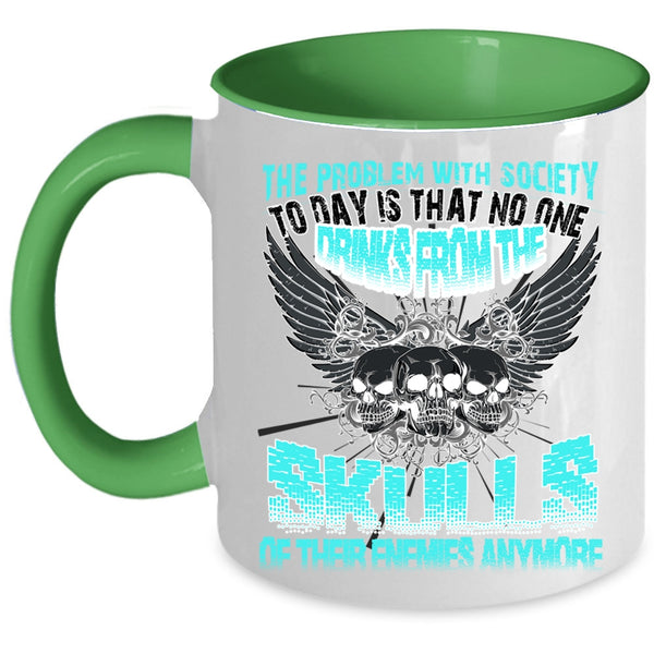 Cool Drinking Coffee Mug, The Problem With Society Accent Mug