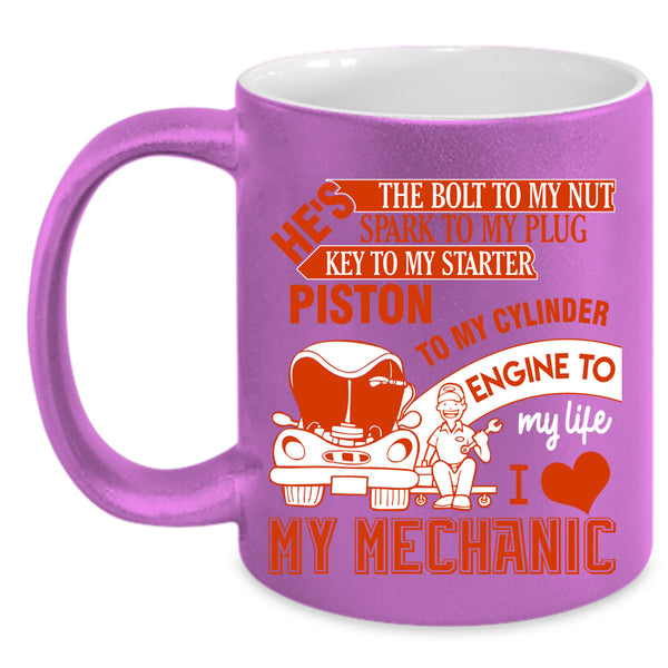 I Love My Mechanic Coffee Mug, Cool Couple Coffee Cup