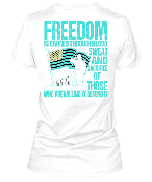 Freedom Is Earned T Shirt, I Love Veteran T Shirt