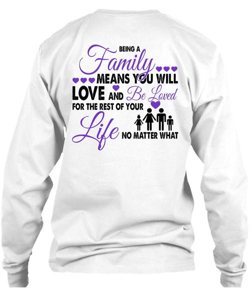 Being A Family Means You Will Love T Shirt, Loving T Shirt