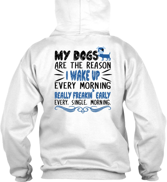 My Dogs Are The Reason T Shirt, Favorite T Shirt