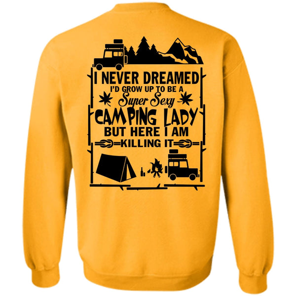 Being A Camper T Shirt, I'd Grow Up To Be A Camping Lady Sweatshirt