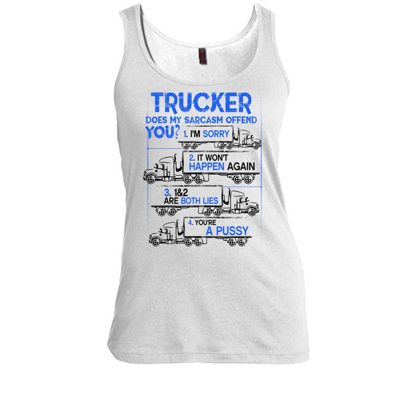 Trucker Does My Sarcasm Offend T Shirt, Coolest Truck Driver Tank Top