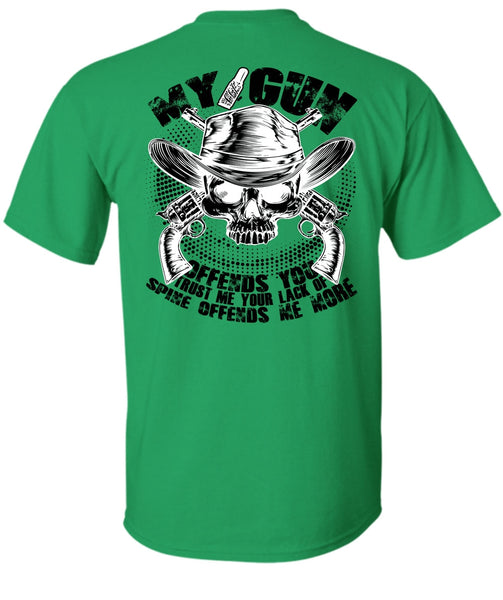My Gun Offends You T Shirt, I Love Gunning T Shirt