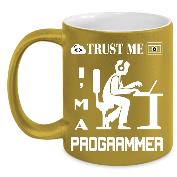 Trust Me I'm A Programmer Coffee Mug, Cute Programmer Coffee Cup