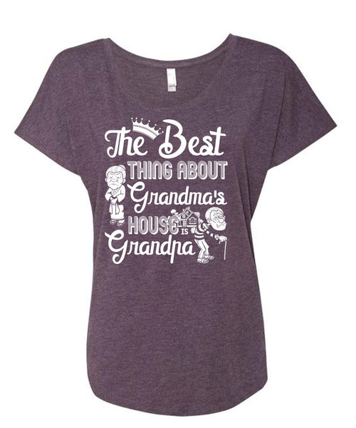 Grandma's House Grandpa T Shirt, Being A Nana T Shirt, Cool Shirt (Ladies' Triblend Dolman Sleeve)