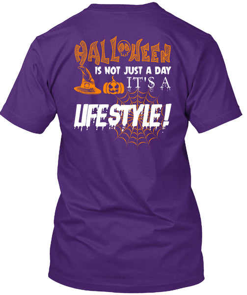 Halloween Is Not Just A Day T Shirt, It's A Lifestyle T Shirt