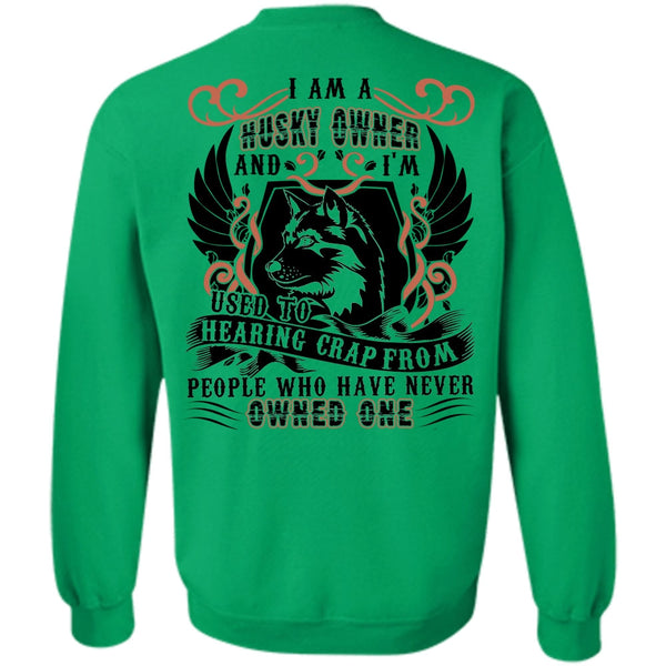 I Love Husky T Shirt, I Am A Husky Owner Sweatshirt