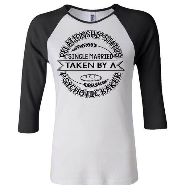 Married Taken By A Psychotic Baker T Shirt, I Love Baking T Shirt, Awesome T-Shirts
