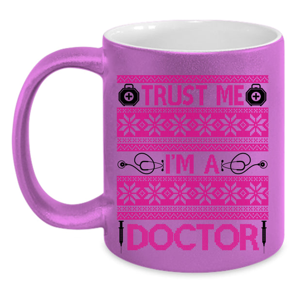Winter Holiday  Coffee Mug, Trust Me I'm A Doctor Accent Mug