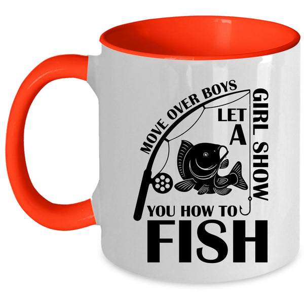 Funny Girls Coffee Mug, Let A Girl Show You How To Fish Accent Mug