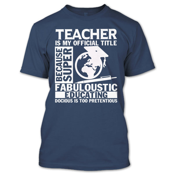 Teacher Is My Official Title T Shirt, Fabuloustic Education T Shirt