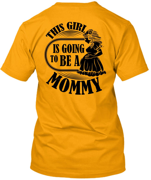This Girl Is Going To Be A Mommy T Shirt, I Love Mom T Shirt
