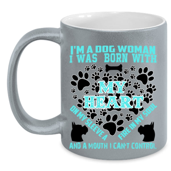 I Was Born With My Heart Coffee Mug, I'm A Dog Woman Accent Mug
