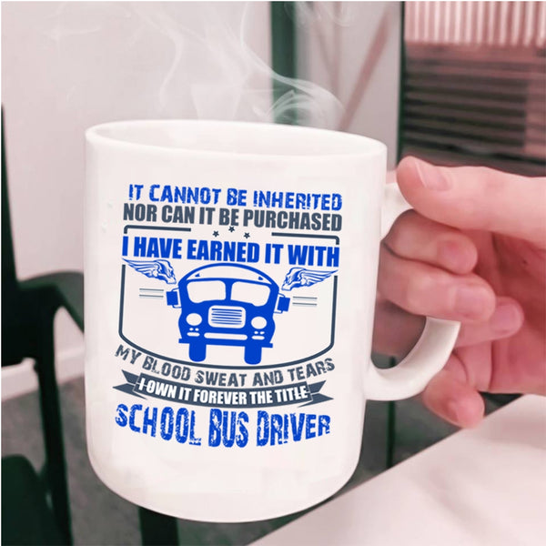 Cool School Bus Driver Coffee Mug, The Title School Bus Driver Cup