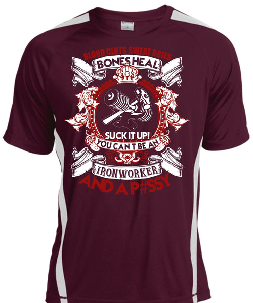 You Can't Be An Ironworker T Shirt, Blood Clots Sweat Dries T Shirt, Cool Shirt