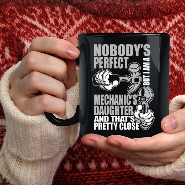 I Am A Mechanic's Daughter Coffee Mug, Pretty Daughter Coffee Cup