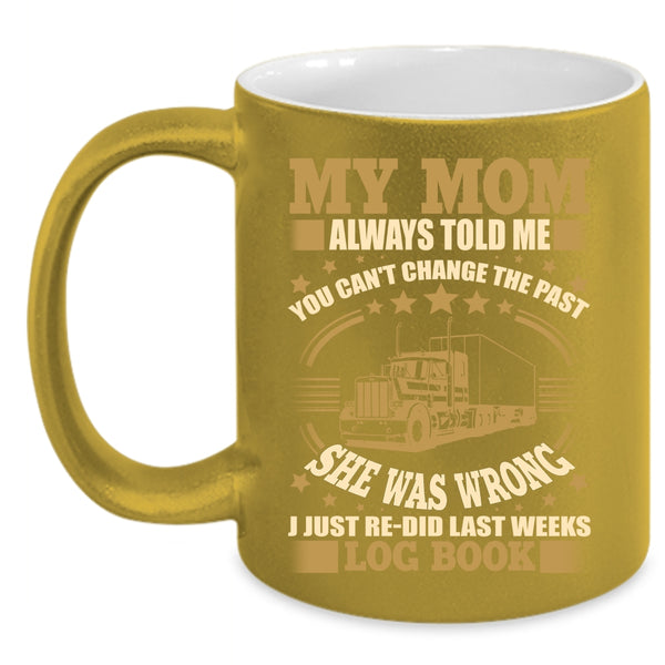 My Mom Always Told Me Coffee Mug, Mom And Childrens Coffee Cup