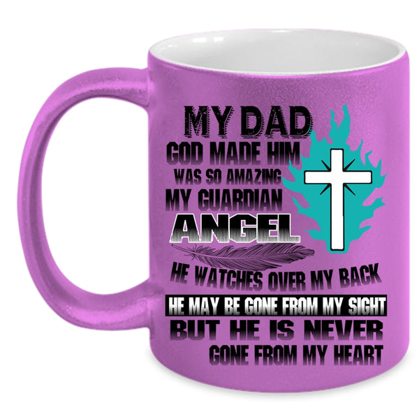 He Is Never Gone From My Heart Coffee Mug, My Dad Accent Mug