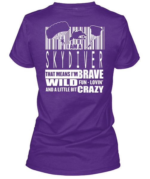 I Am A Skydiver T Shirt, Little Bit Crazy T Shirt